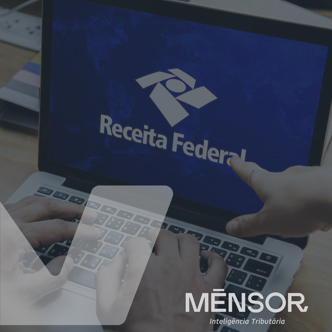 Receita Federal - Consultoria Tributária - Mênsor Inteligência Tributária