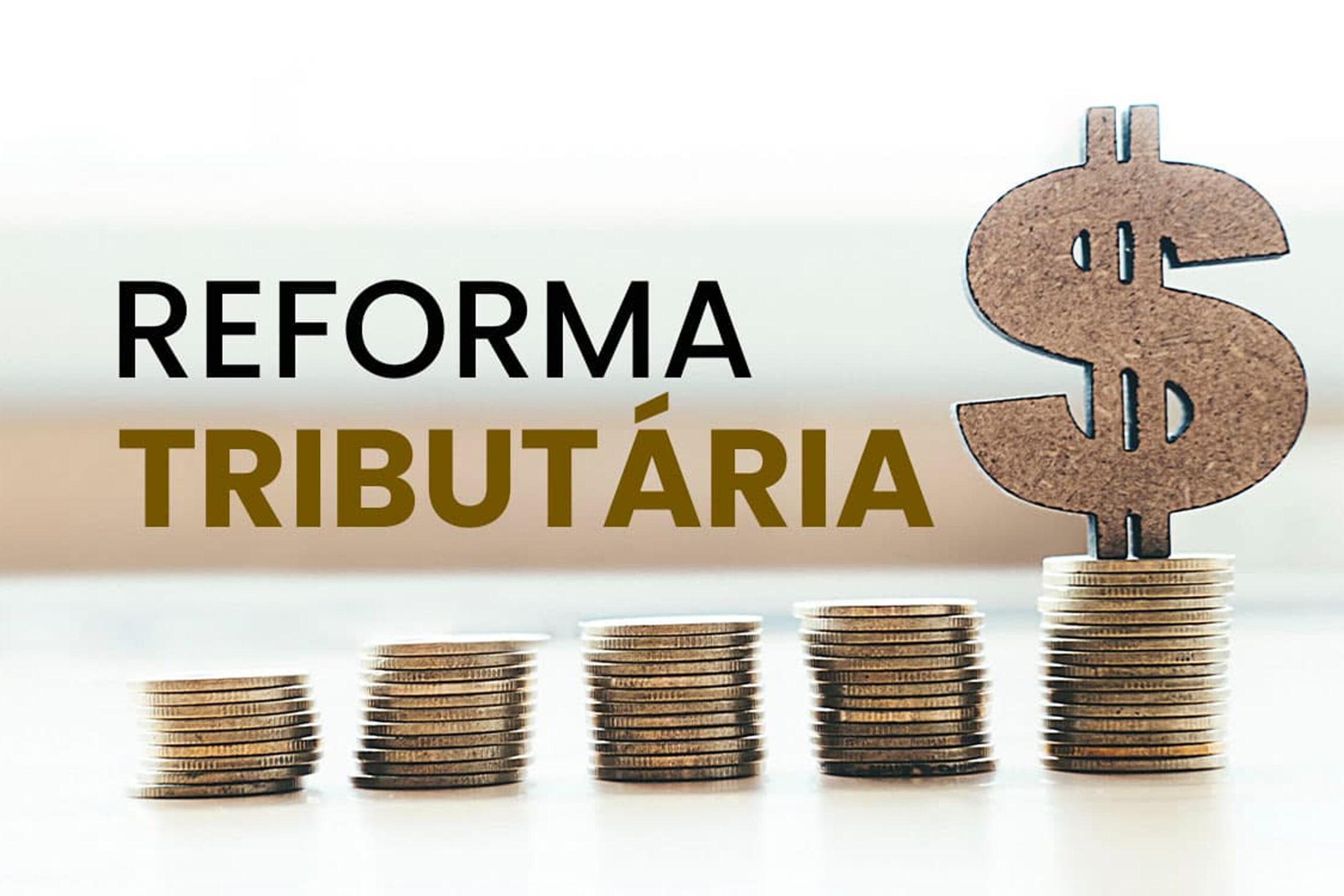 Reforma Tributária - Notícia Tributária - Consultoria Tributária - Mênsor Inteligência Tributária